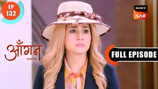 Pappi's Message | Aangan Aapno Kaa | Ep 132 | Full Episode | 11 May 2024