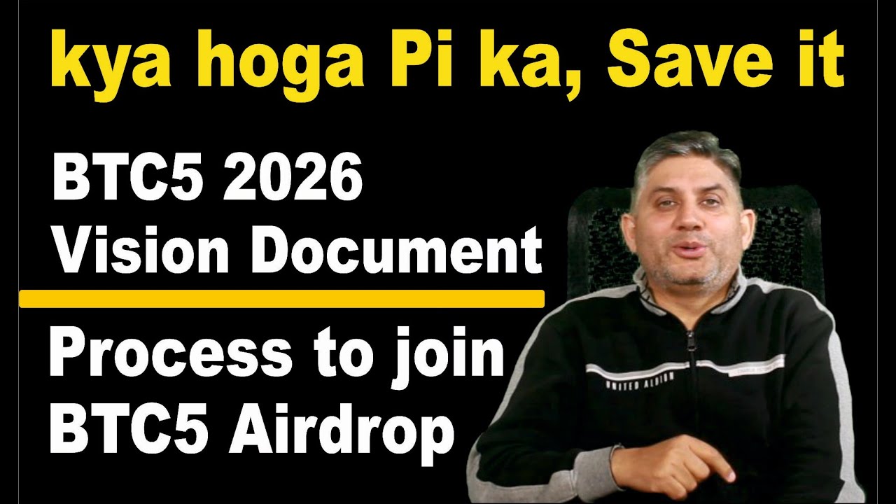 Kya hoga Pi ka. Announcement-BTC5 2026 Vision Document, Kab ayega.