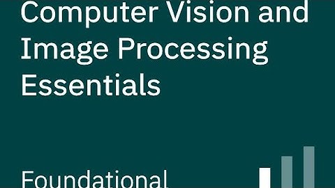 Essential Image Processing and Computer Vision Basics | Electrical Engineering Education