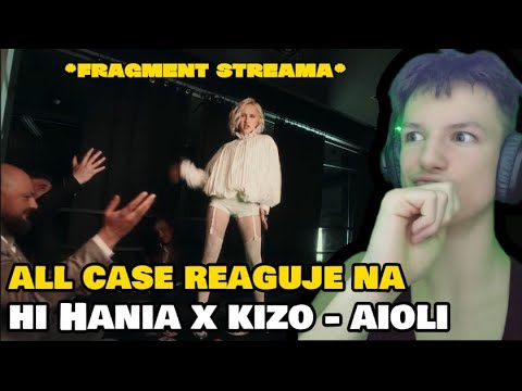 All case reaguje na HI HANIA x KIZO - AIOLI *NIE POTRAFIŁEM WYPOWIEDZIEĆ TYTUŁU XD?!*
