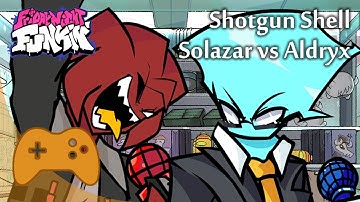 Solazar vs Aldryx: Shotgun Shell (FNF Entity mod) - Friday Night Funkin