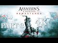 Assassin's Creed 3 Remastered - Revolution starts  | Part 3 | 4K | Voice commenting