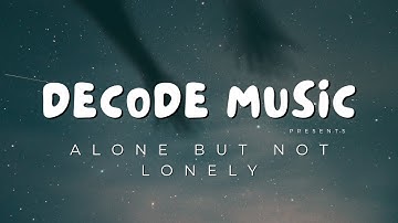Alone But Not Lonely | New song 2024 | Soulful Music