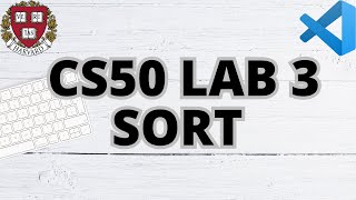 CS50 SORT | LAB 3 | SOLUTION