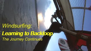 Windsurfing: Learning to Backloop - The Journey Continues - Head Cam