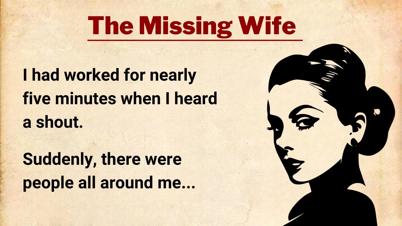 Learn English Through Story Level 3 ⭐ English Story - The Missing Wife