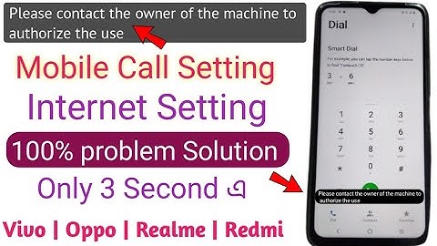 Please Contact The Owner Of The Machine To Authorize The Use | Vivo Mobile Call Problem Solve Bangla