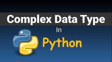 Complex Data Type In Python