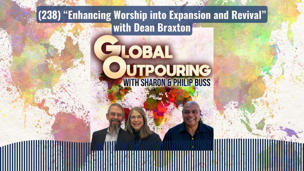 (238) “Enhancing Worship into Expansion and Revival” with Dean Braxton