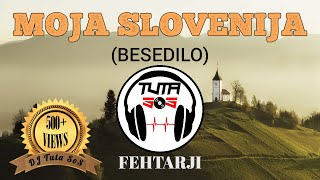 Fehtarji - Moja Slovenija (Besedilo/Karaoke) (Lyrics by DJ Tuta SoS)