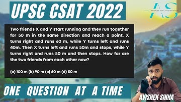 Two friends X and Y start running and they run together for 50 m | UPSC | CSAT 2022 | Avishek Sinha