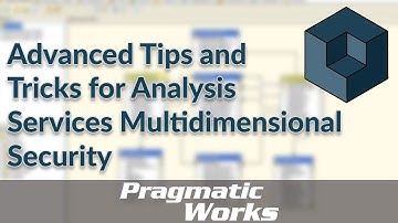 Advanced Tips and Tricks for Analysis Services Multidimensional Security