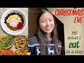 what i eat in a day: CHRISTMAS EVE edition