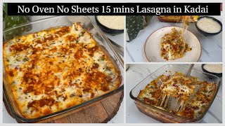 सिर्फ 15 min में टेस्टी लजानिया कढ़ाई में| NO Oven No Lasagna Sheets, 15mins Cheesy Lasagna In Kadai