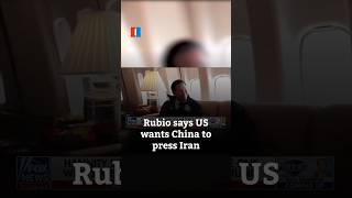 Rubio says US wants China to press Iran
