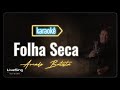 Folha Seca (Karaokê) - Amado Batista | Solte a voz com este Playback incrível!