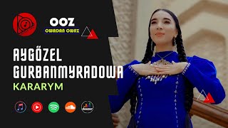 Aygozel Gurbanmyradowa - Kararym Bolmaz //  2023 Official Video Clip