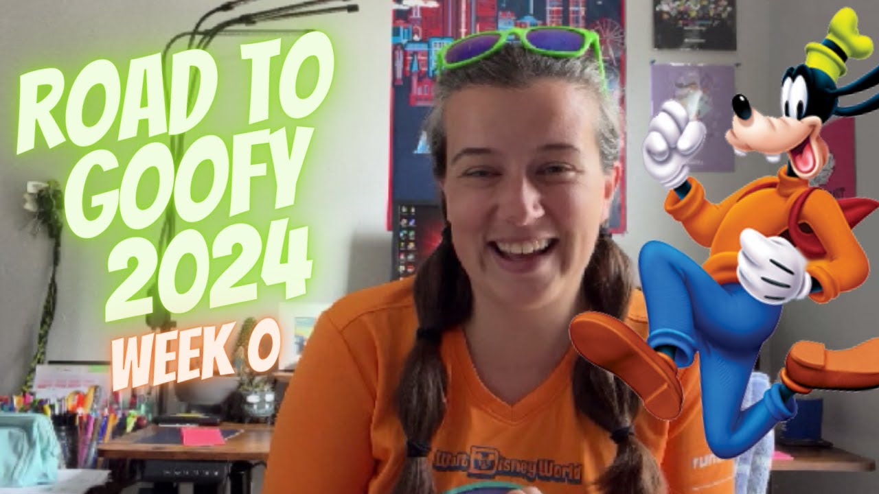 ROAD TO GOOFY 2024 🧡💚💙 WEEK 0 // Let's Get Goofy! YouTube