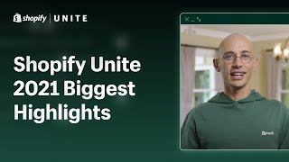 Shopify Unite 2021 | Biggest highlights