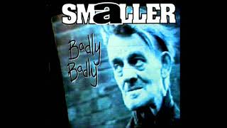 Video thumbnail of "Smaller - Is"