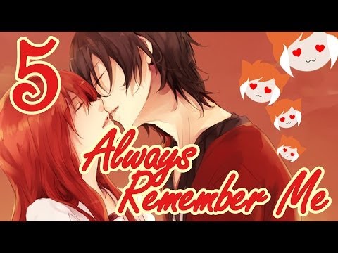 ALWAYS REMEMBER ME part 5