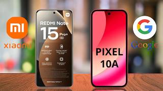 Redmi Note 15 Pro Plus vs Google Pixel 10a: The Mid-Range King