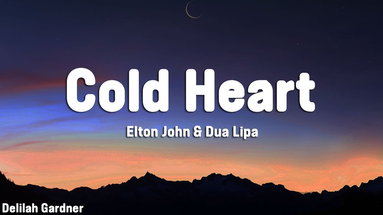 Elton John & Dua Lipa - Cold Heart (Lyrics) - YouTube