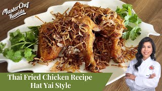 Thai Fried Chicken / Thai Southern Fried Chicken / Aka Hat Yai fried chicken