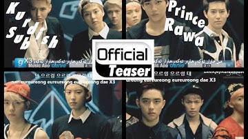 EXO - (으르렁) Growl MV Teaser (Korean & Chinese Ver.) [Kurdish Sub/Roman/Hangul/Pinyin/Chinese] Lyrics
