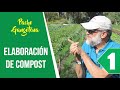 01 Elaboración de Compost.  Materia Orgánica / Microorganismos / Minerales. Maestro Pacho Gangotena.