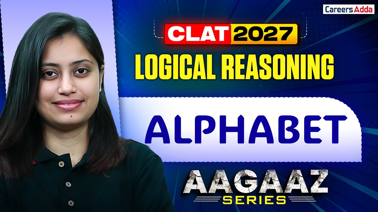 CLAT UG 2027 Logical Reasoning Alphabet | CLAT 2027 Preparation | AAGAZ ...