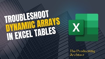 Troubleshooting dynamic arrays in Excel tables