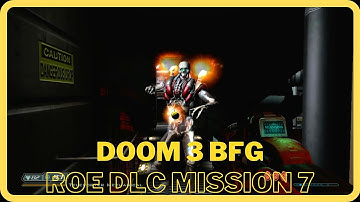 Doom 3 BFG Resurrection of Evil Mission 7 Phobos Labs 1 No Commentary Walkthrough Video