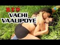 Vachi vaalipoye song  red  rahul s rajaaryan kamini  rajesh murthy