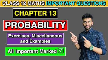 Chapter 13 Probability Important Questions - Class 12 Maths | All Exercises, Miscellaneous, Examples