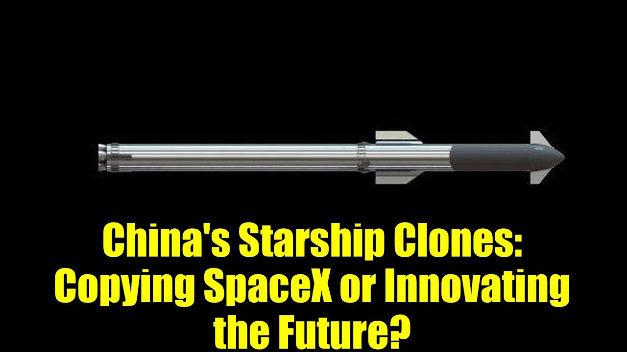 Китайские клоны Starship: копирование SpaceX или создание будущего с помощью инноваций?