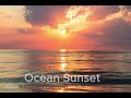 Ocean Sunset - electronic & chill house music