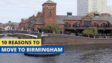 10 Reasons To Move To Birmingham, England