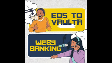 EOS to Vaulta - Web3 Banking