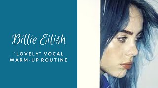 Billie Eilish “Lovely” Vocal Warm-Up Routine [Miki’s Singing Tips]