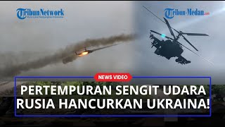 Penampakan Pertempuran Udara Pesawat KA-52 Rusia Hancurkan Persembunyian Benteng Tentara Ukraina!