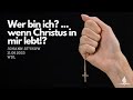 Wer bin ich? ... wenn Christus in mir lebt!? - Johann Stykow - WDL - 11.06.2023