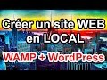 Comment crer un site wordpress en local wamp server et localhost