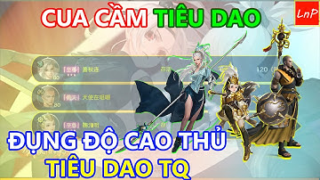 VLTK MOBILE - CUA CẦM TIÊU DAO ĐỤNG ĐỘ CAO THỦ TIÊU DAO TQ | LnP