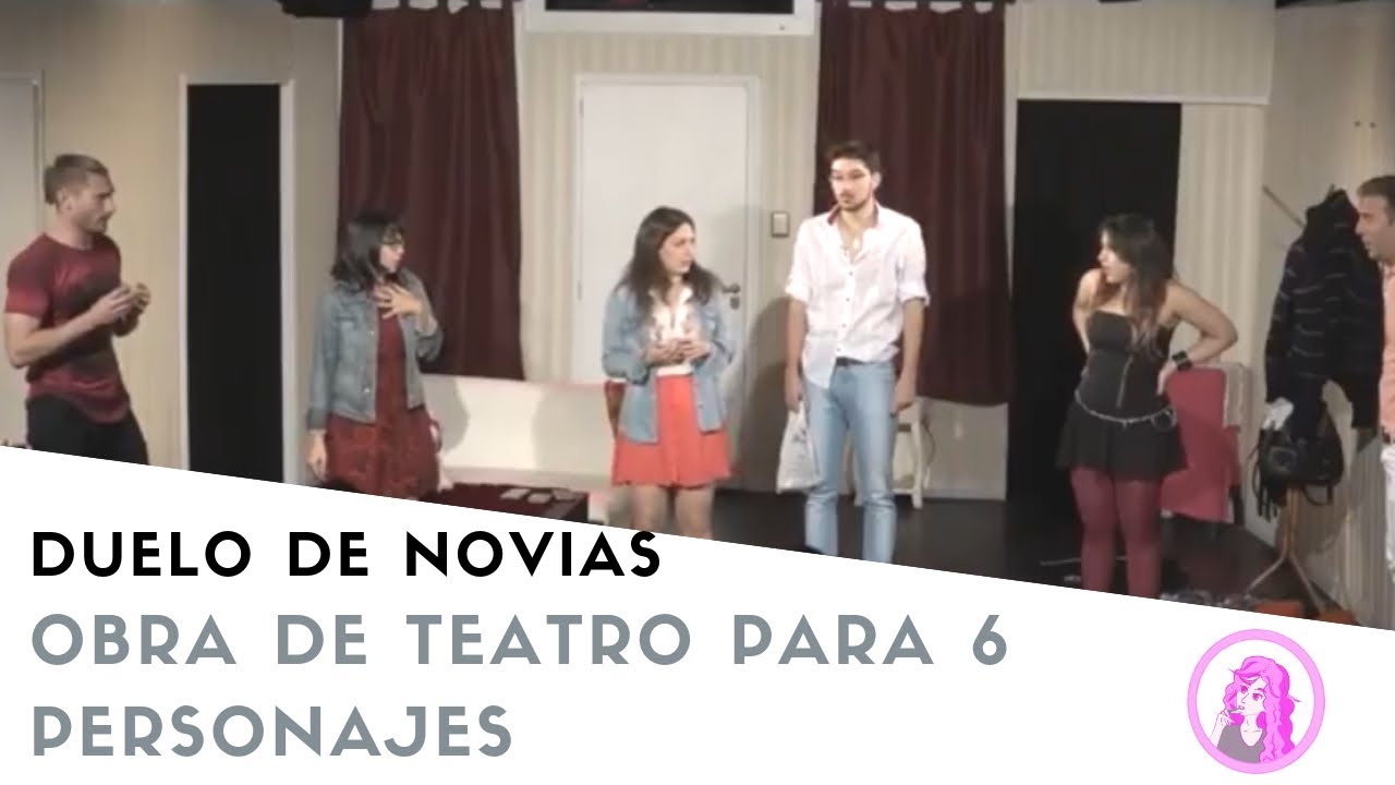 🎭 Obra de teatro cómica para 6 personajes Duelo de novias YouTube 🎭 Obra de teatro cómica para 6 personajes Duelo de novias YouTube