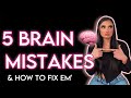 Top brain mistakes  how to fix them