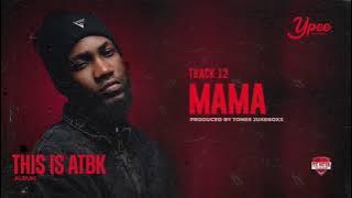 Ypee - Mama (Audio Slide)