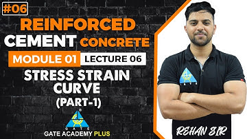 #06 | Module-I | Lecture 06 | Stress Strain Curve Part 1 | RCC By Rehan Sir