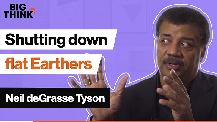 Shutting down flat Earthers, Neil deGrasse Tyson style | Big Think - DayDayNews