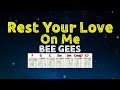 Rest your love on me  bee gees lyrics  chords